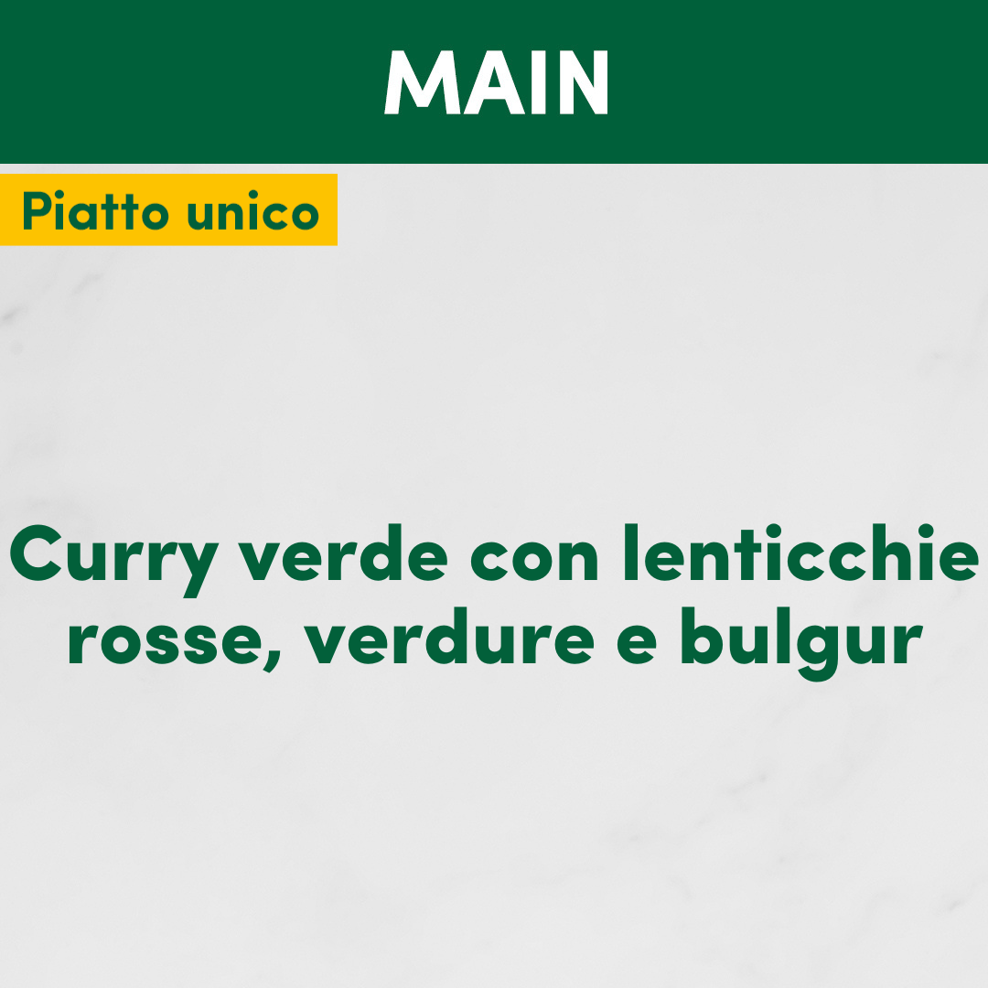 Curry verde con lenticchie rosse, verdure e bulgur